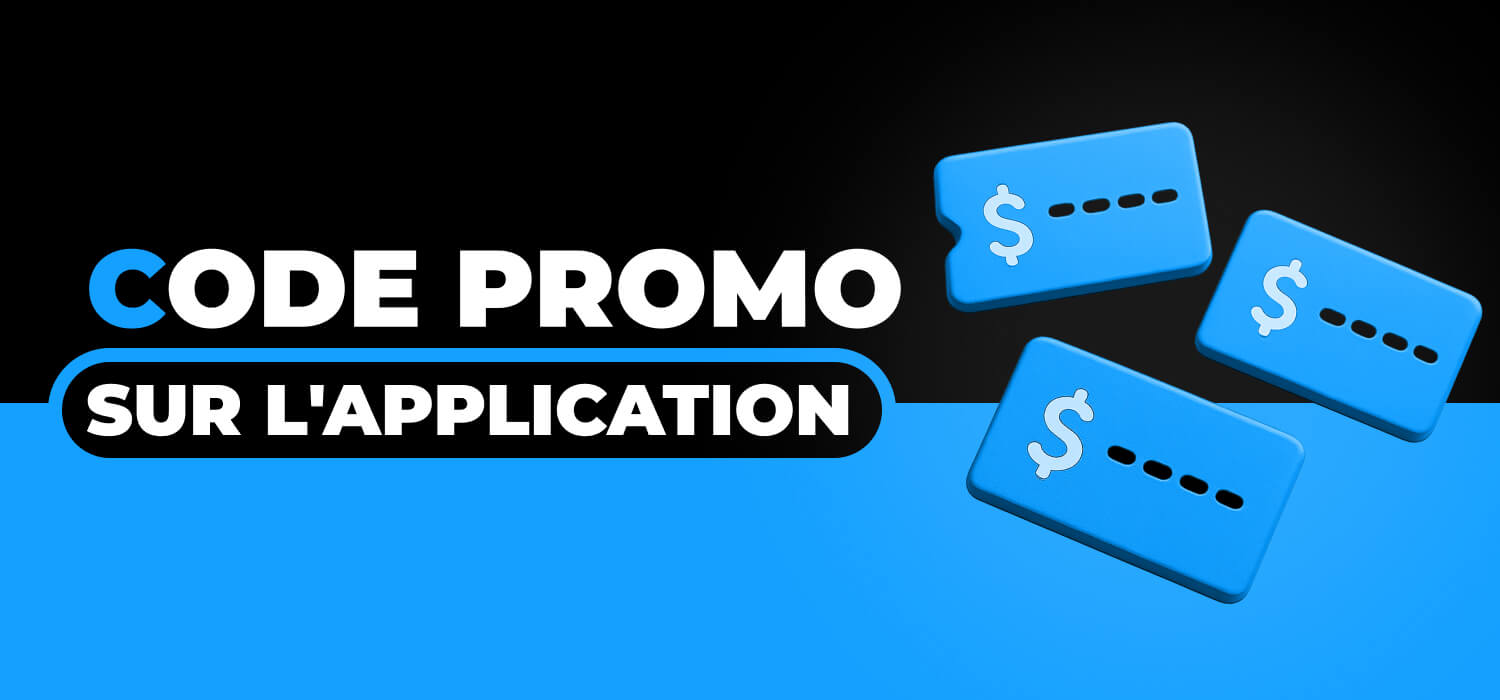 Utiliser le code promo sur l'application